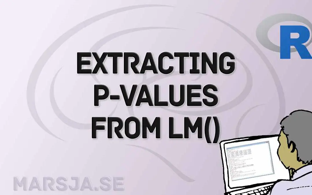 Extract P-Values from lm() in R: Empower Your Data Analysis
