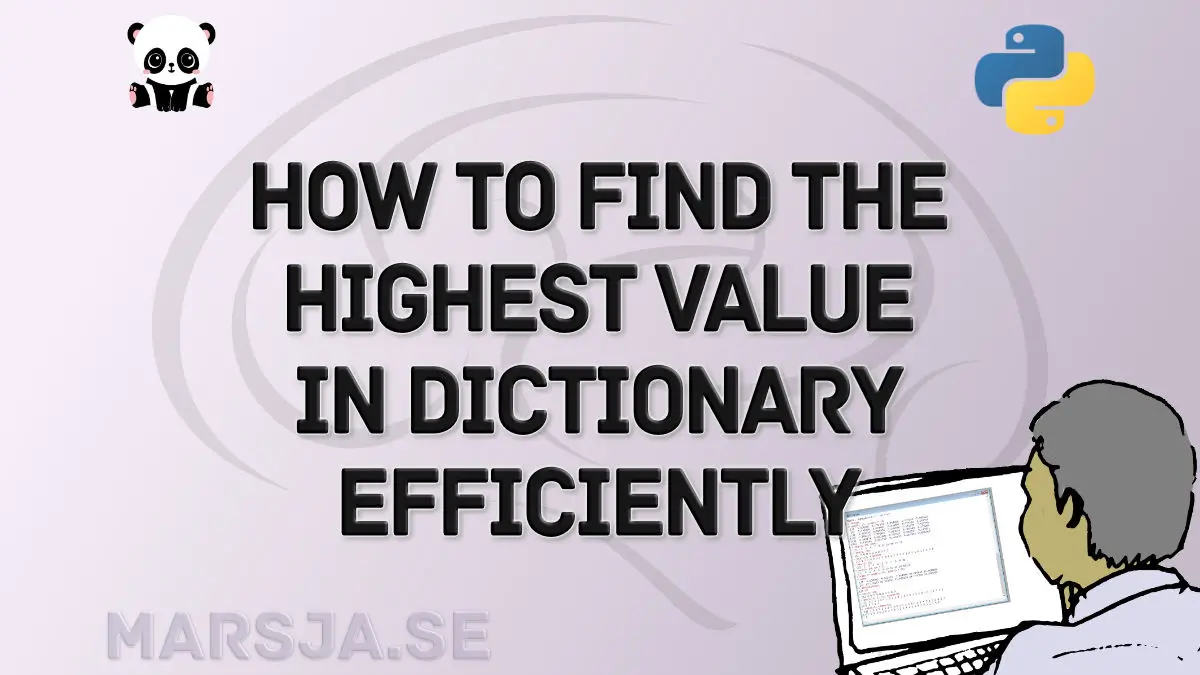 Discover the Highest Worth in Dictionary in Python Discover the Highest Worth in Dictionary in Python