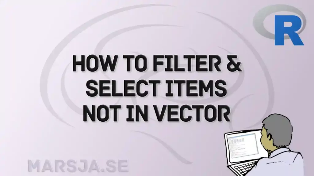 tutorial for not in r