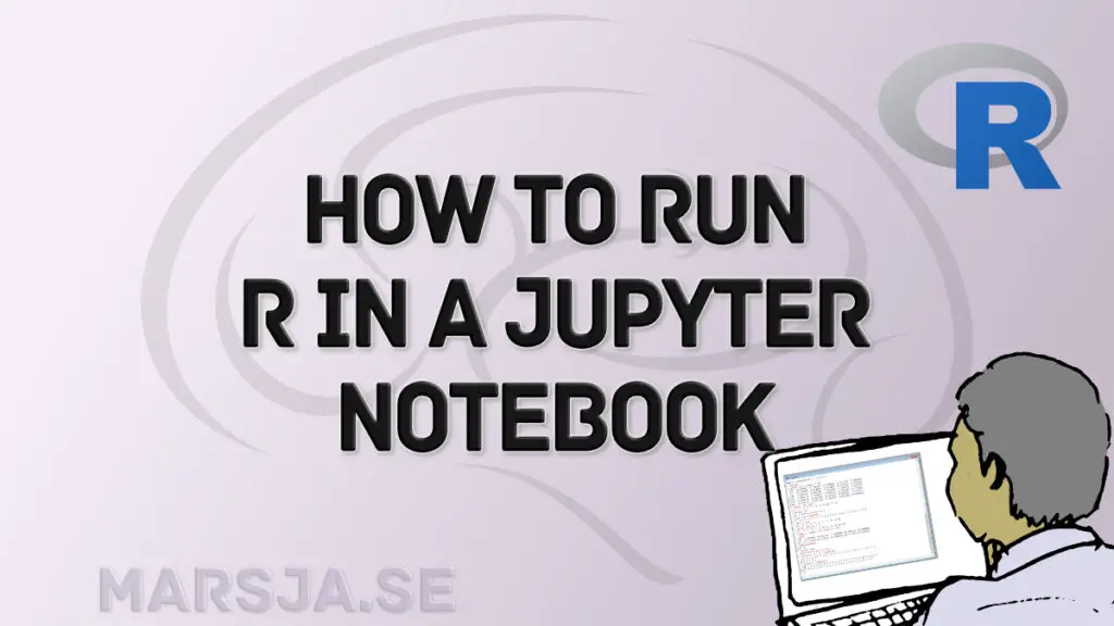 R Jupyter Notebook Tutorial